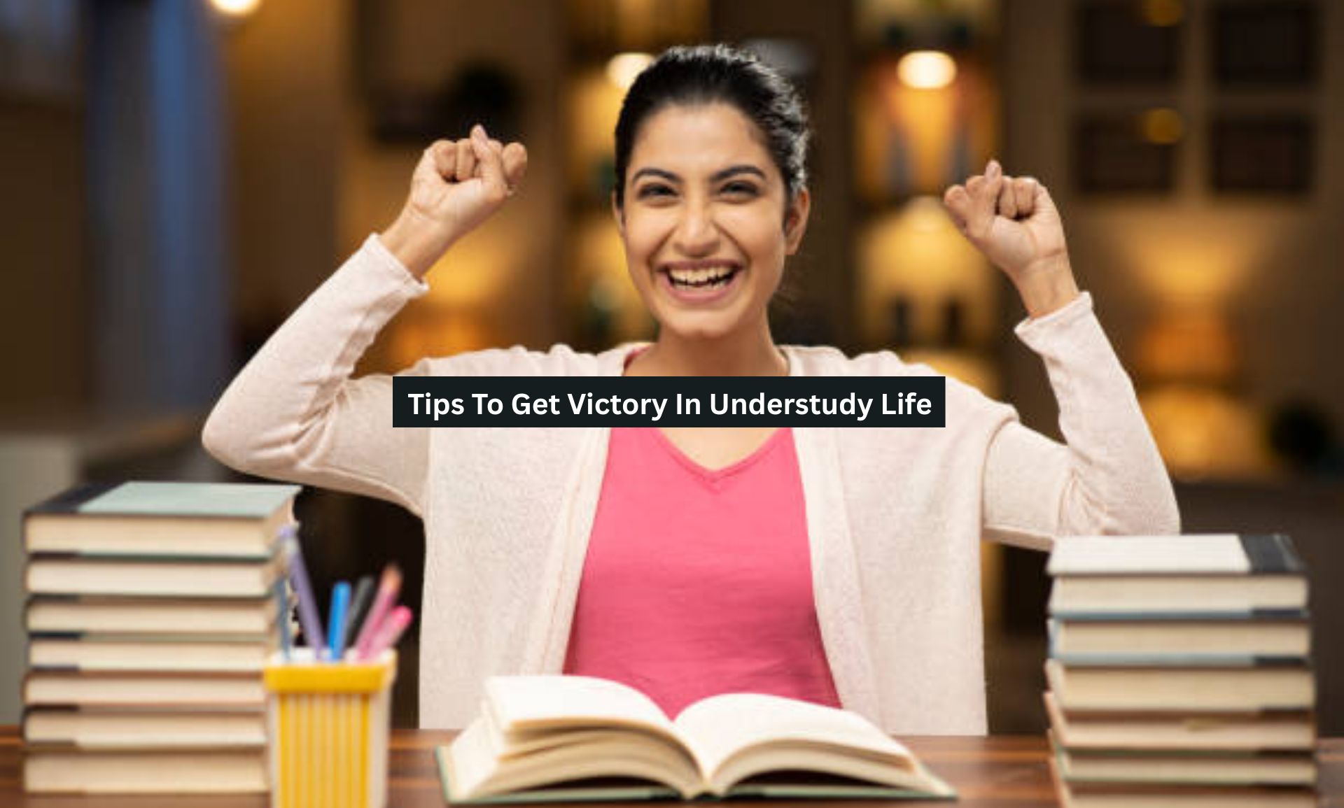 Tips To Get Victory In Understudy Life