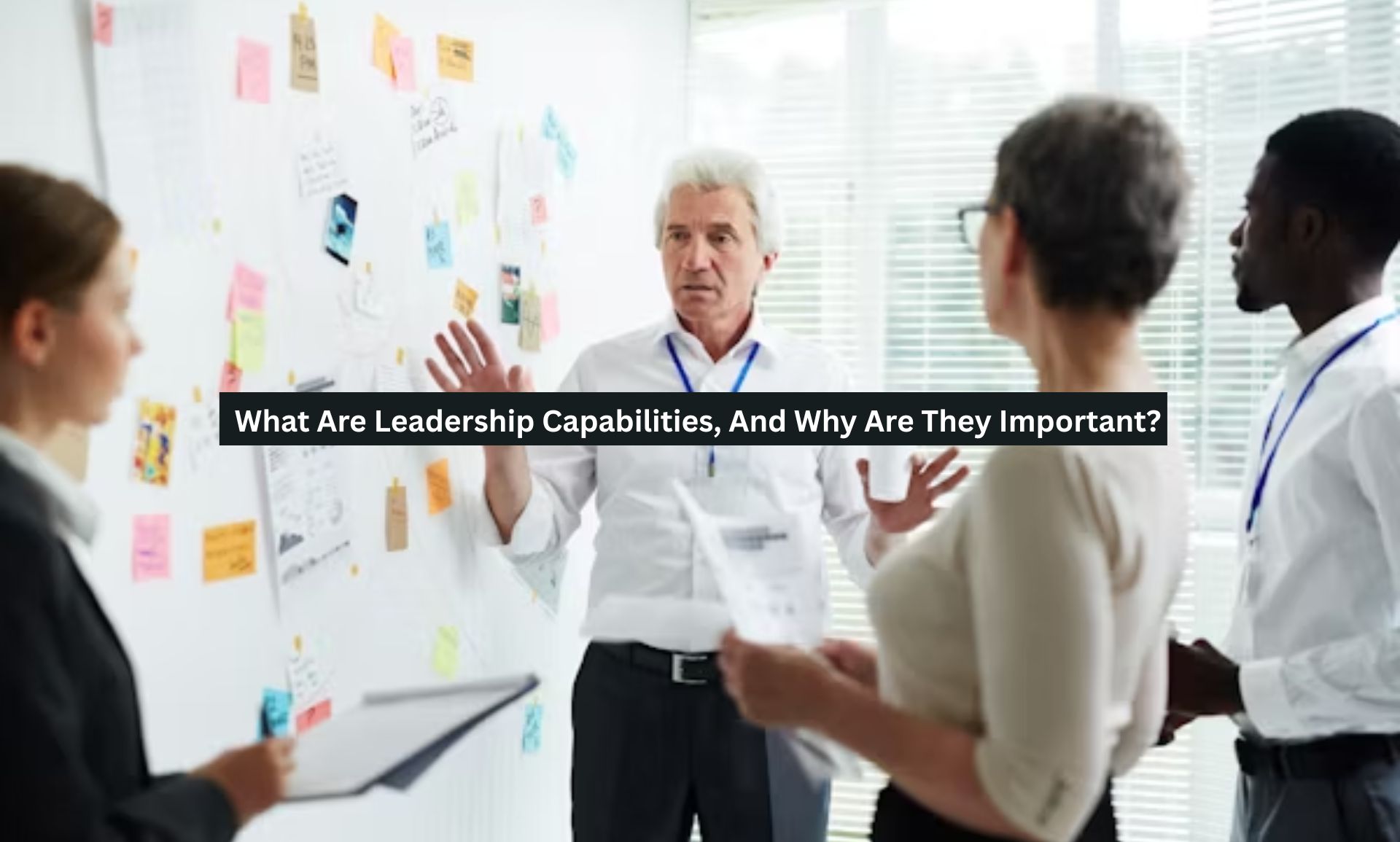 What Are Leadership Capabilities, And Why Are They Important?